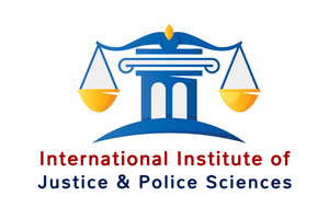 International Institute of Justice Police Sciences (IIJPS)